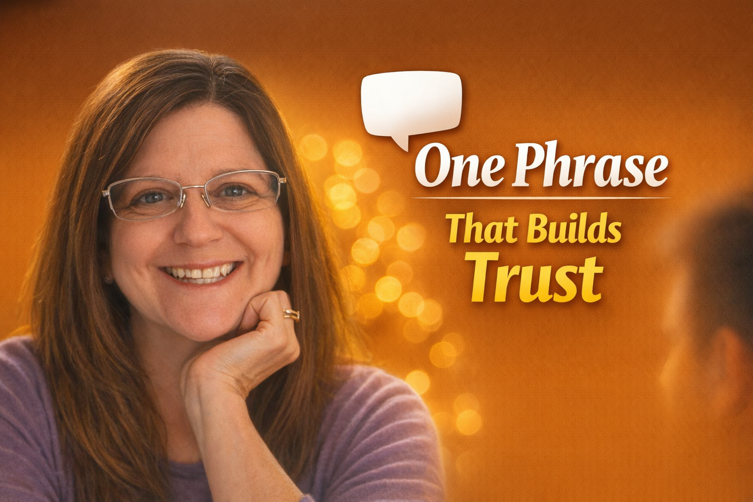 Say This to Build Instant Trust