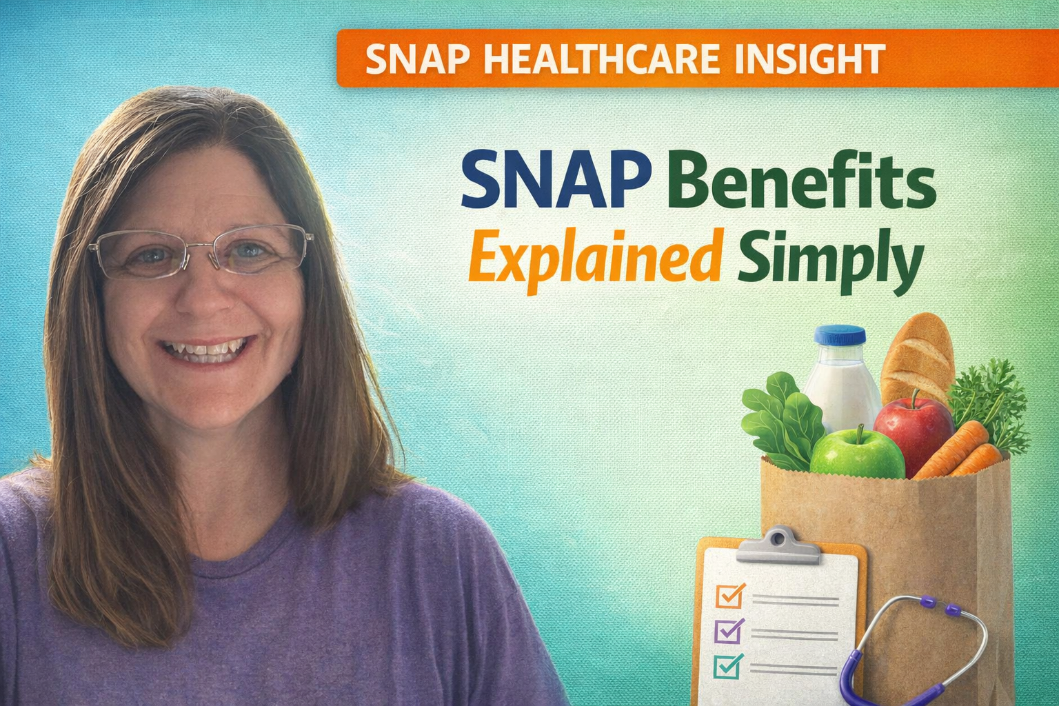 SNAP Benefits Explained: What You Need to Know