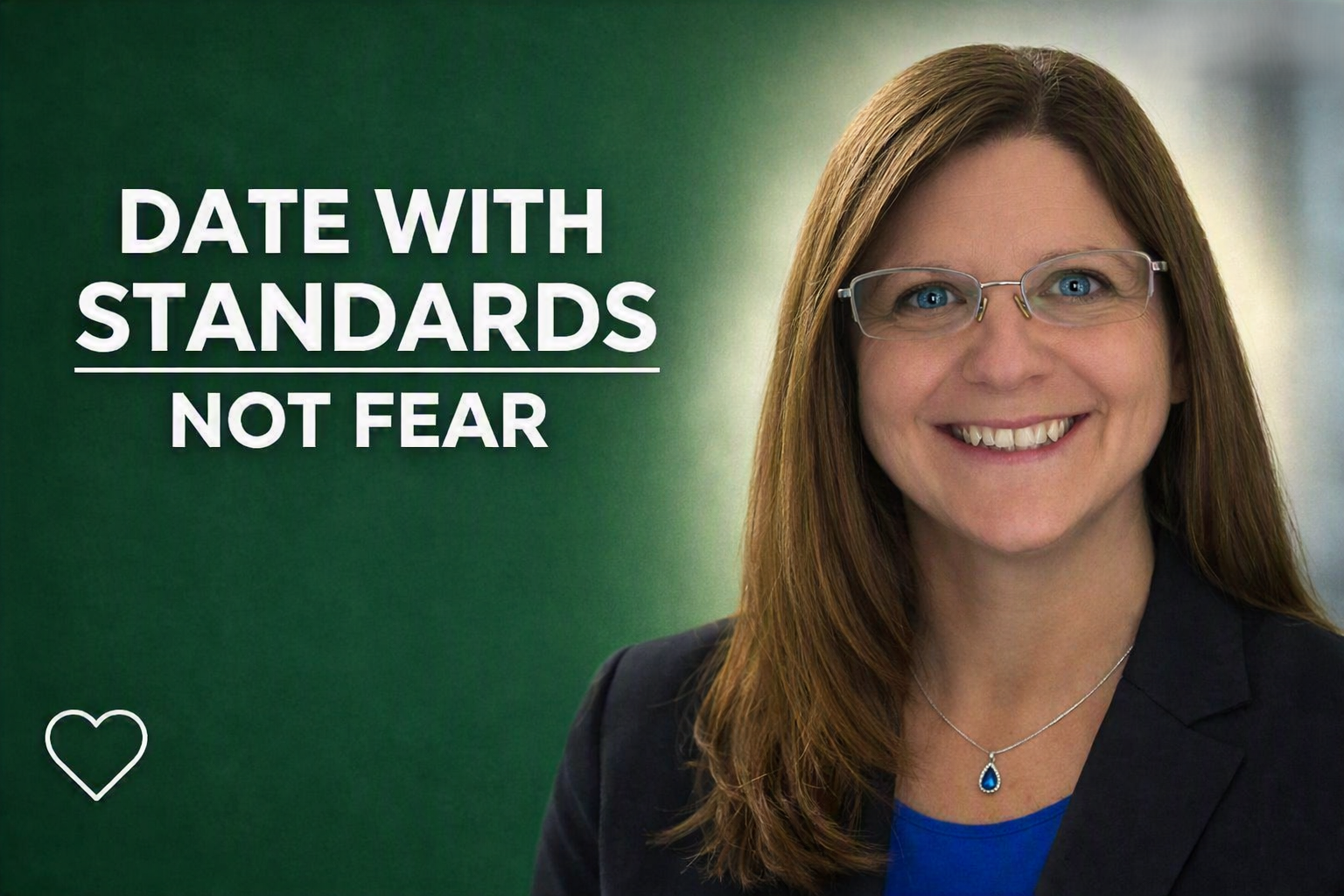 How to Date With Standards - Not Fear
