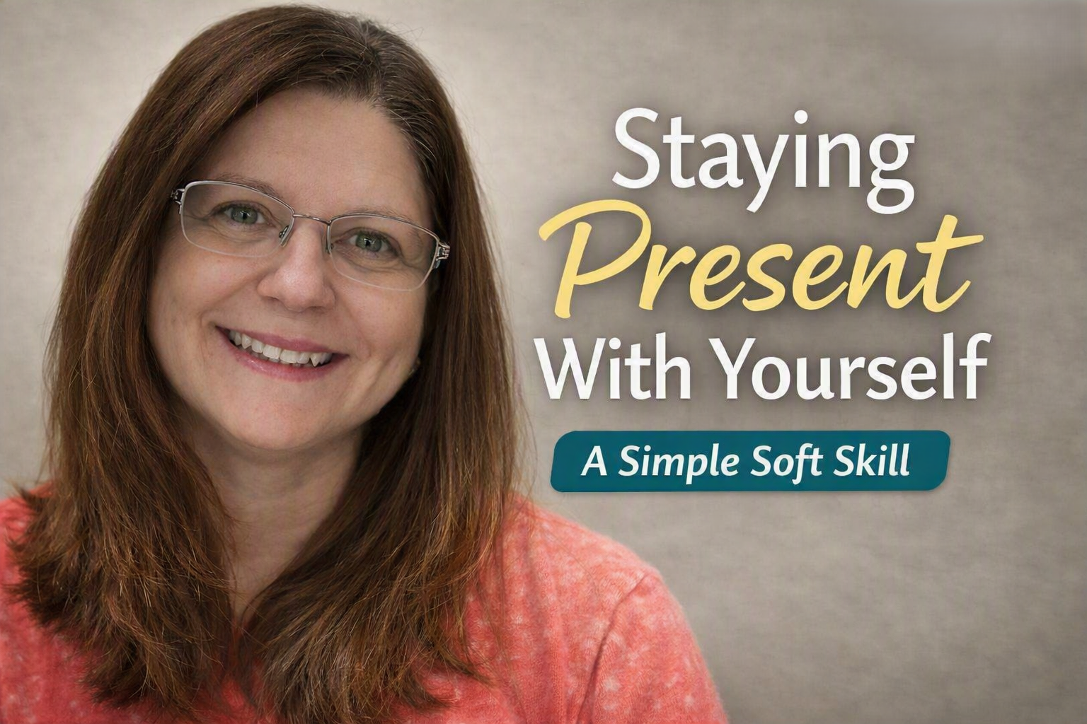 Staying Present With Yourself